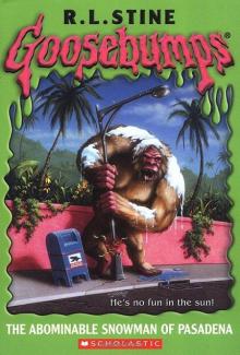 [Goosebumps 38] - The Abominable Snowman of Pasadena